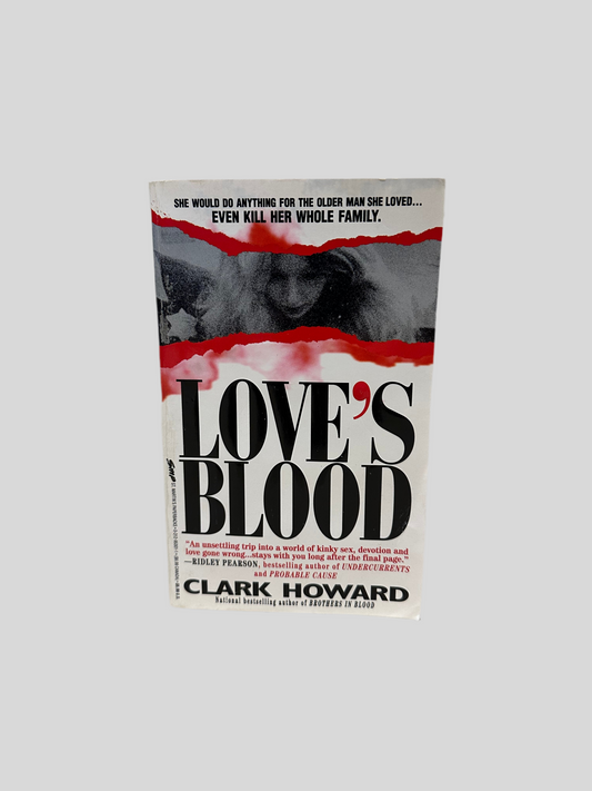 Love's Blood by Clark Howard - Fehmerling Books