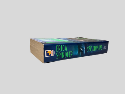 See Jane Die by Erica Spindler - Fehmerling Books