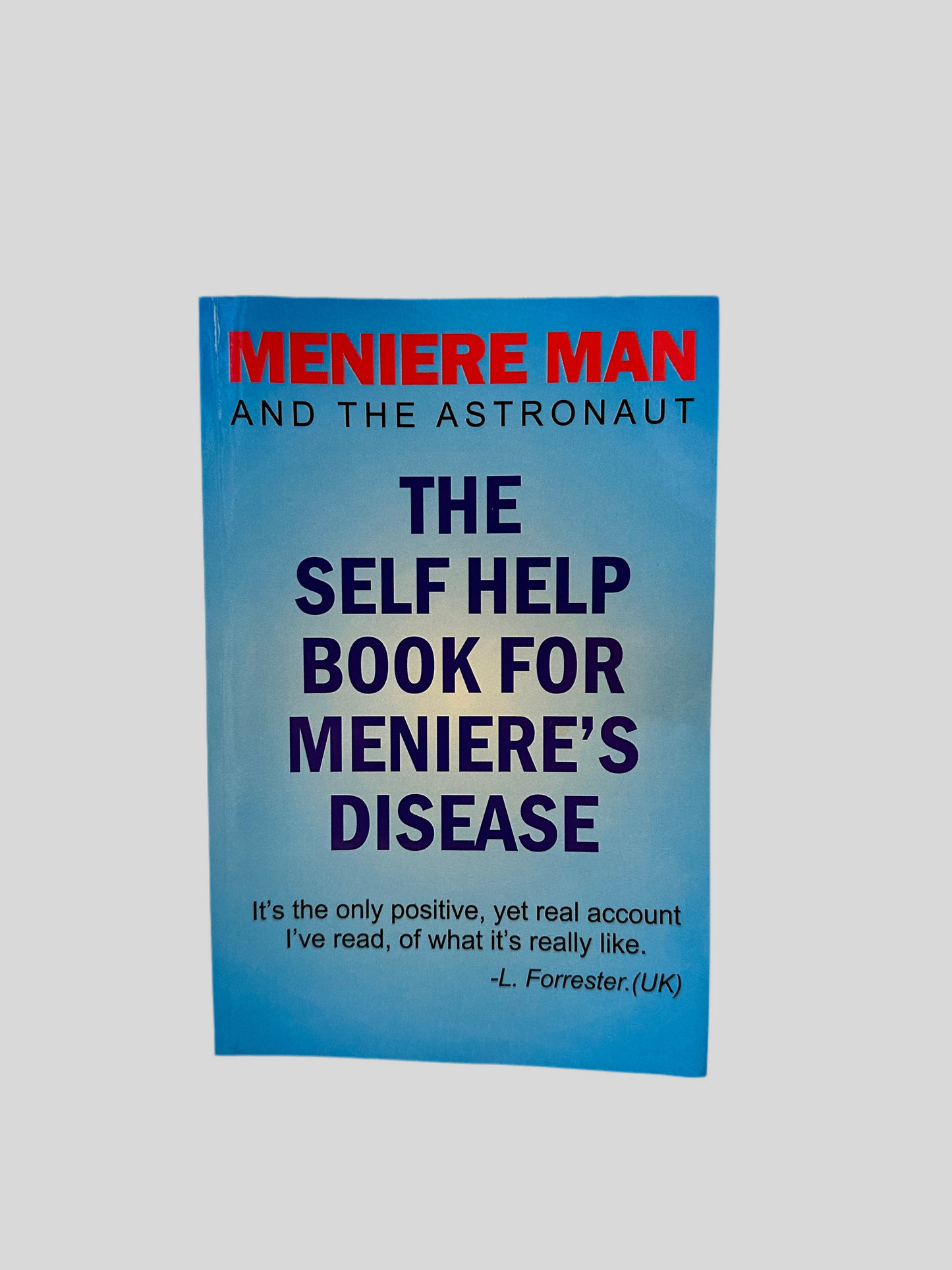 Meniere Man And The Astronaut. The Self Help Book For Meniere's Disease (Meniere Man Mindful Recovery) - Fehmerling Books