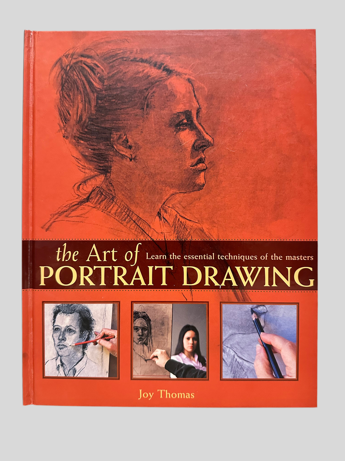 The Art of Portrait Drawing: Learn the Essential Techniques of the Masters by Joy Thomas - Fehmerling Books