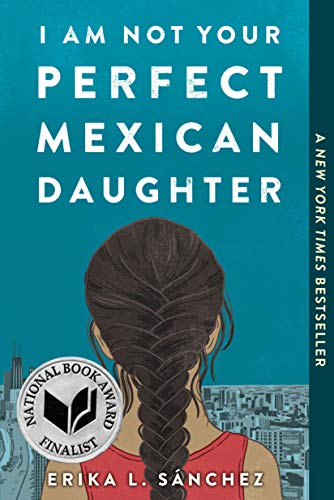 I Am Not Your Perfect Mexican Daughter by Erika L. Sanchez - Fehmerling Books