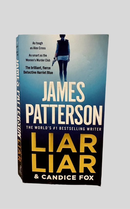 Liar Liar by James Patterson & Candice Fox - Fehmerling Books