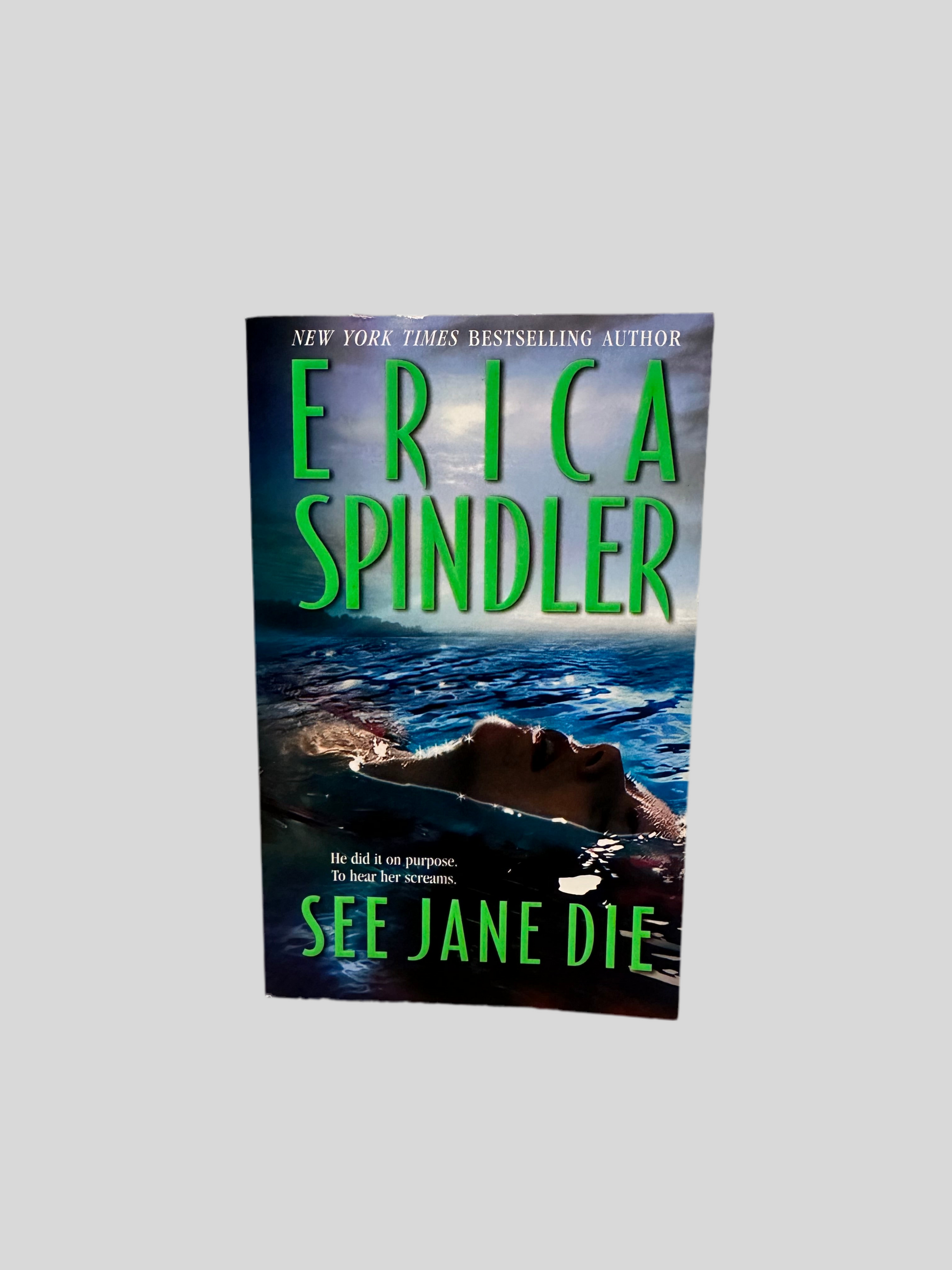 See Jane Die by Erica Spindler - Fehmerling Books