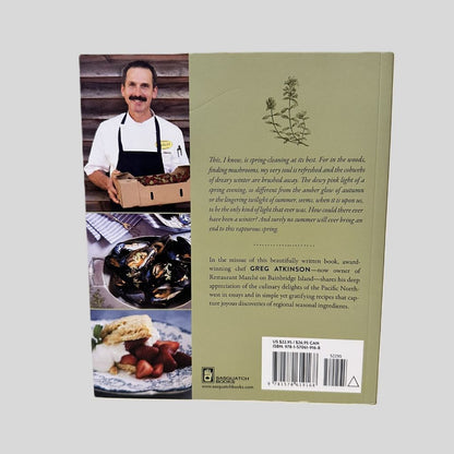 Greg Atkinson's In Season: Culinary Adventures of a Pacific Northwest Chef - Fehmerling Books