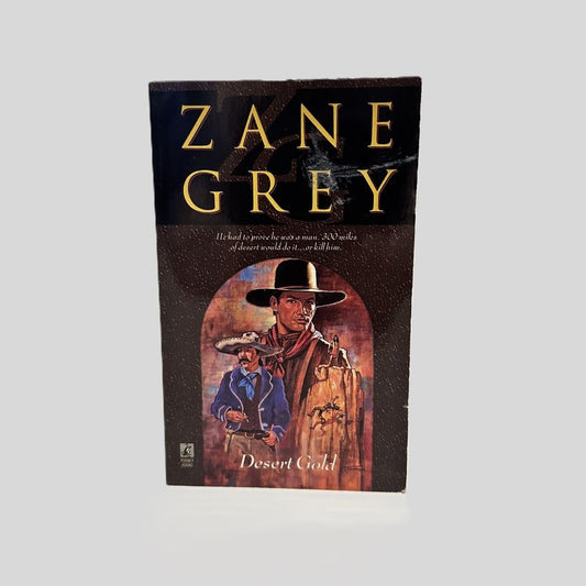 Desert Gold by Zane Grey - Fehmerling Books