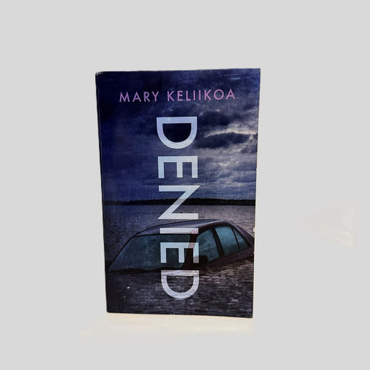 Denied by Mary Keliikoa - Fehmerling Books