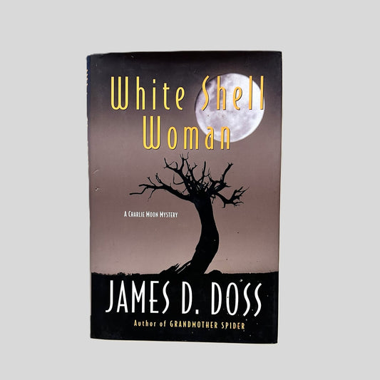 White Shell Woman by James D. Doss