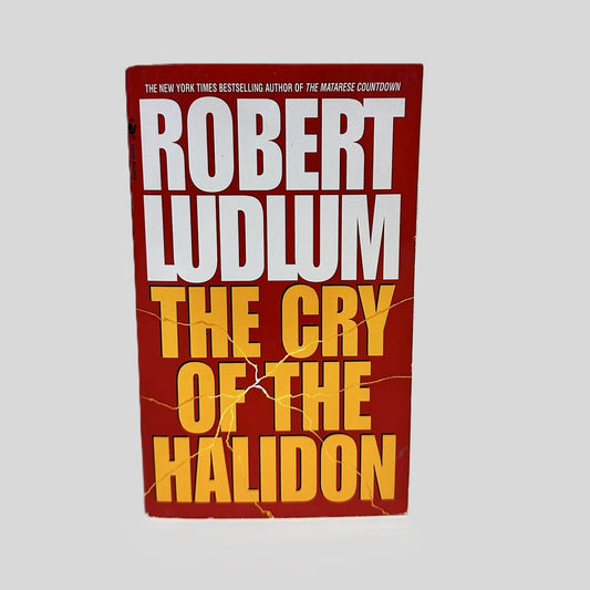 The Cry of the Halidon by Robert Ludlum