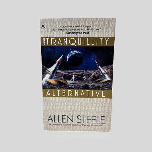 The Tranquility Alternative by Allen Steele