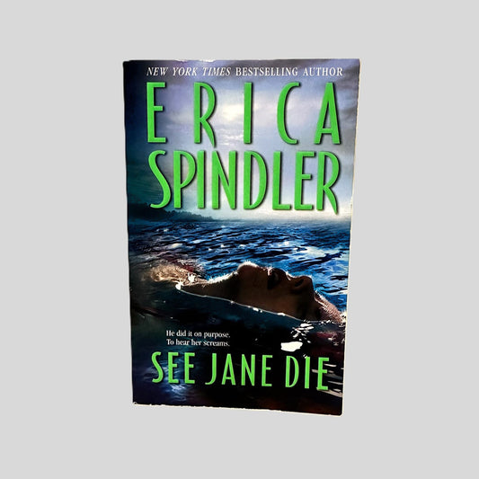 See Jane Die by Erica Spindler