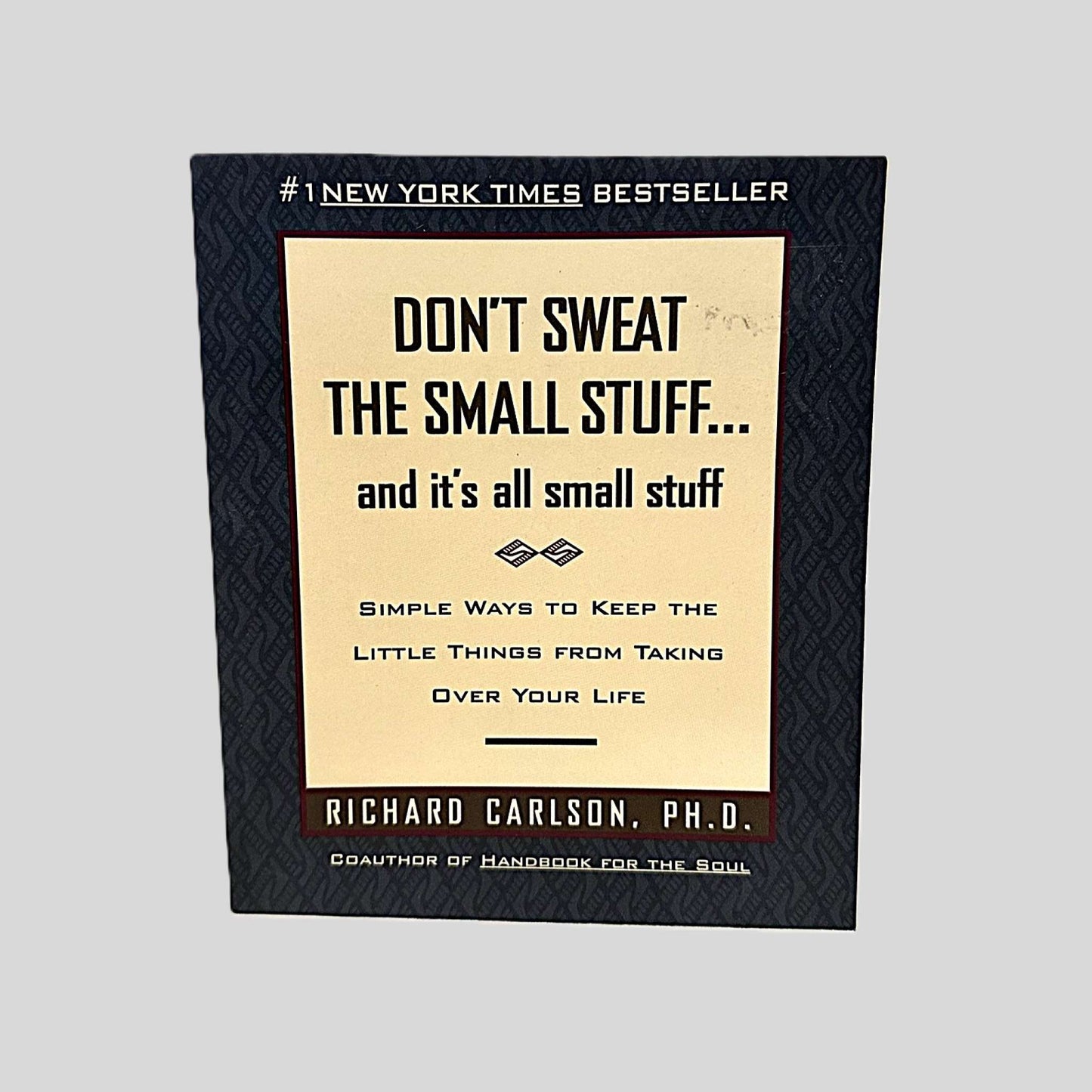 Don't Sweat the Small Stuff by Richard Carlson, Ph.D. - Fehmerling Books