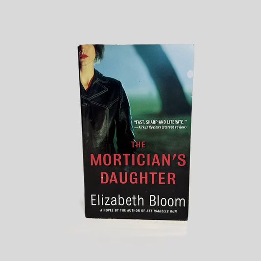 The Mortician's Daughter by Elizabeth Bloom