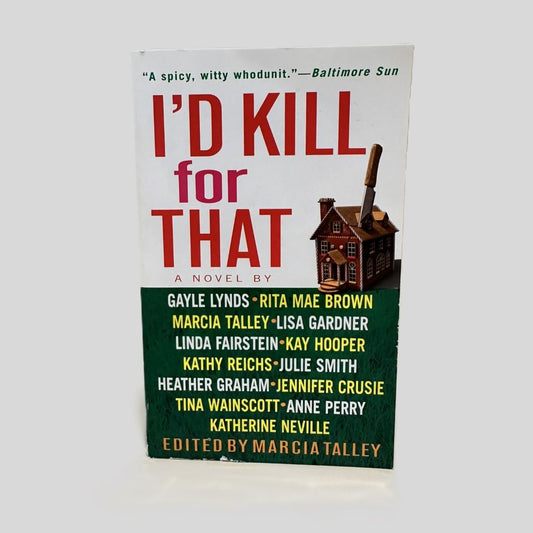 I'd Kill For That Edited by Marcia Talley - Fehmerling Books