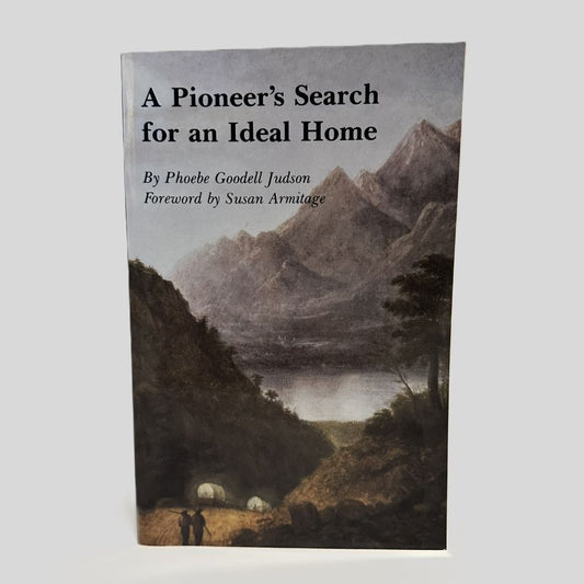 A Pioneer's Search for an Ideal Home by Phoebe Goodell Judson - Fehmerling Books