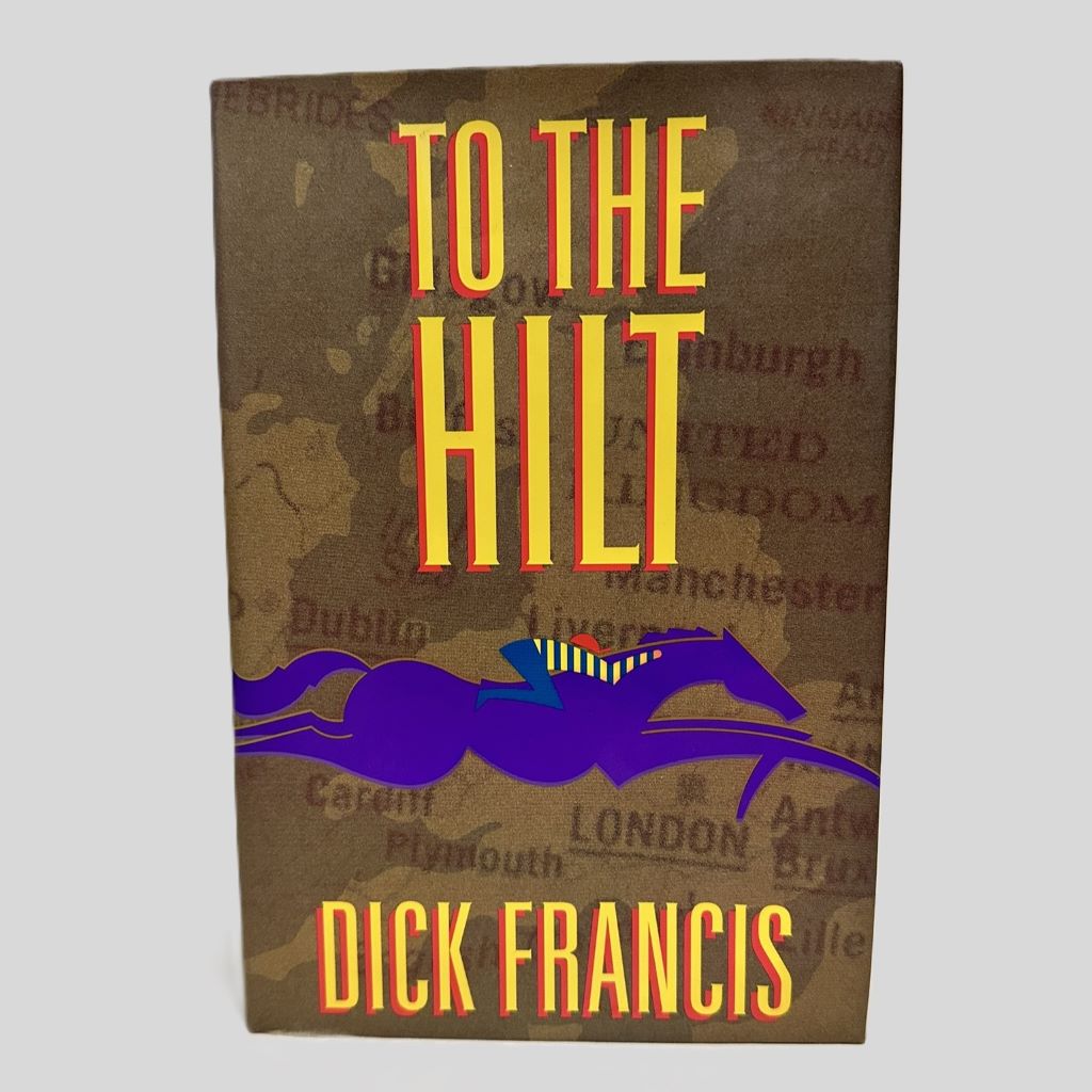 To the Hilt by Dick Francis - Fehmerling Books