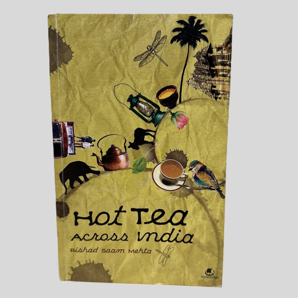 Hot Tea Across India by Rishad Saam Mehta - Fehmerling Books