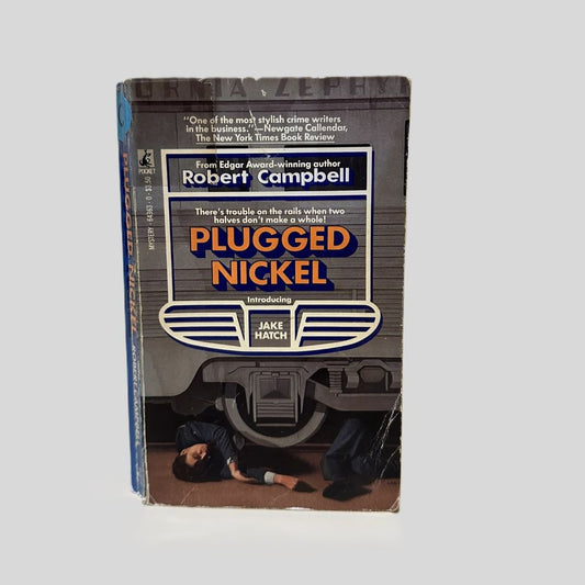 Plugged Nickel by Robert Campbell - Fehmerling Books