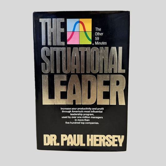 The Situational Leader by Dr. Paul Hersey - Fehmerling Books