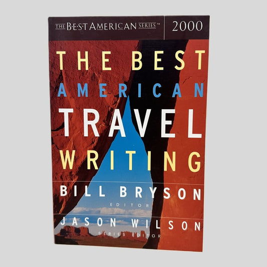 The Best American Travel Writing edited by Bill Bryson - Fehmerling Books