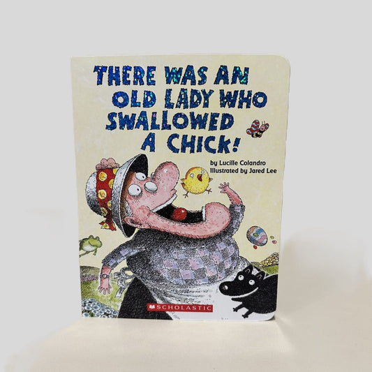 There Was an Old Lady Who Swallowed a Chick! by Lucille Colandro - Fehmerling Books