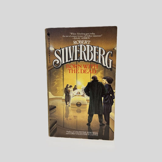 Born With the Dead by Robert Silverberg - Fehmerling Books