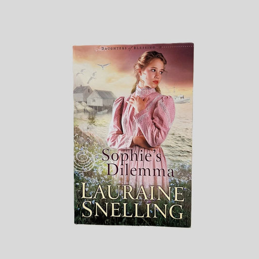 Sophie's Dilemma by Lauraine Snelling - Fehmerling Books