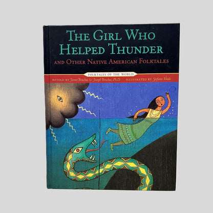 The Girl Who Helped Thunder Retold by James Bruchae & Joseph Bruchae, Ph. D - Fehmerling Books