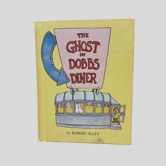 The Ghost in Dobbs Diner by Robert Alley - Fehmerling Books