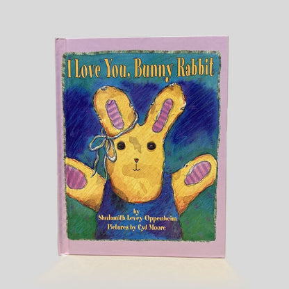 I Love You, Bunny Rabbit by Shulamith Levey Oppenheim - Fehmerling Books