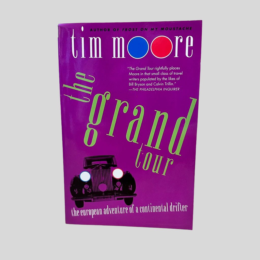 The Grand Tour by Tim Moore - Fehmerling Books