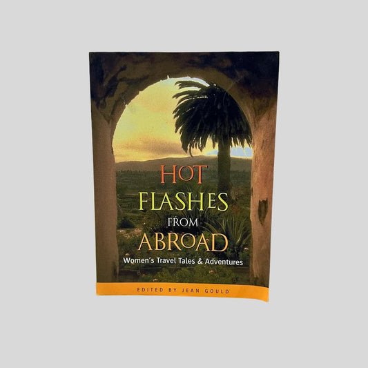 Hot Flashes from Abroad edited by Jean Gould - Fehmerling Books