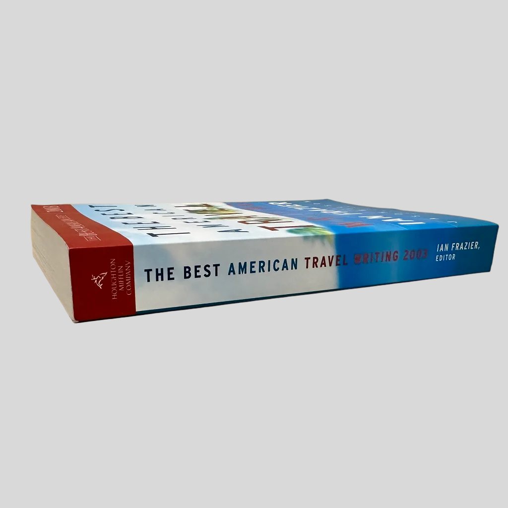 The Best American Travel Writing 2003 edited by Ian Frazier - Fehmerling Books