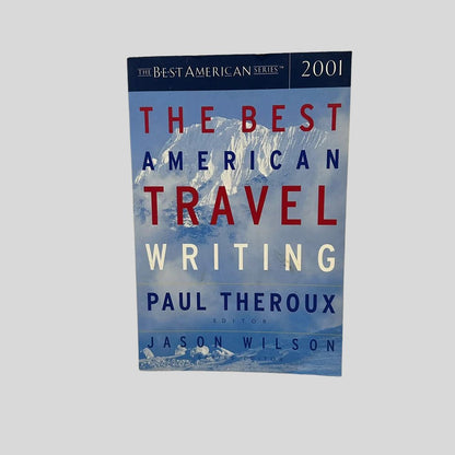 The Best American Travel Writing 2001 edited by Paul Theroux - Fehmerling Books