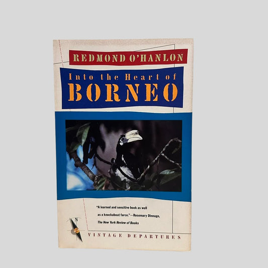 Into the Heart of Borneo by Redmond O'Hanlon - Fehmerling Books