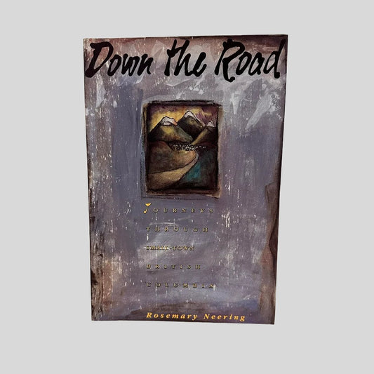 Down the Road by Rosemary Neering - Fehmerling Books