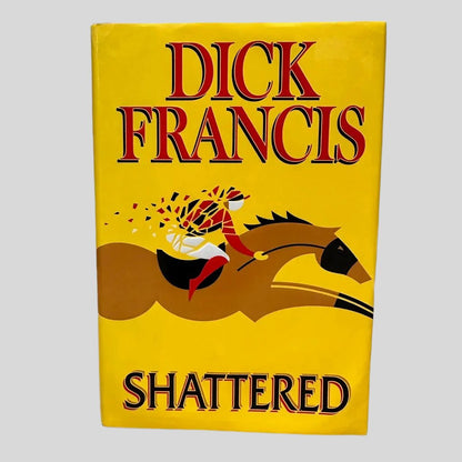 Shattered by Dick Francis - Fehmerling Books