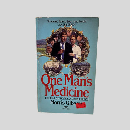 One Man's Medicine by Morris Gibson - Fehmerling Books