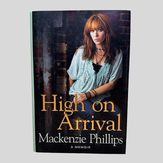 High On Arrival by Mackenzie Phillips - Fehmerling Books