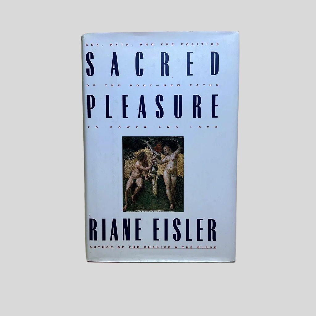 Sacred Pleasure by Riane Eisler - Fehmerling Books