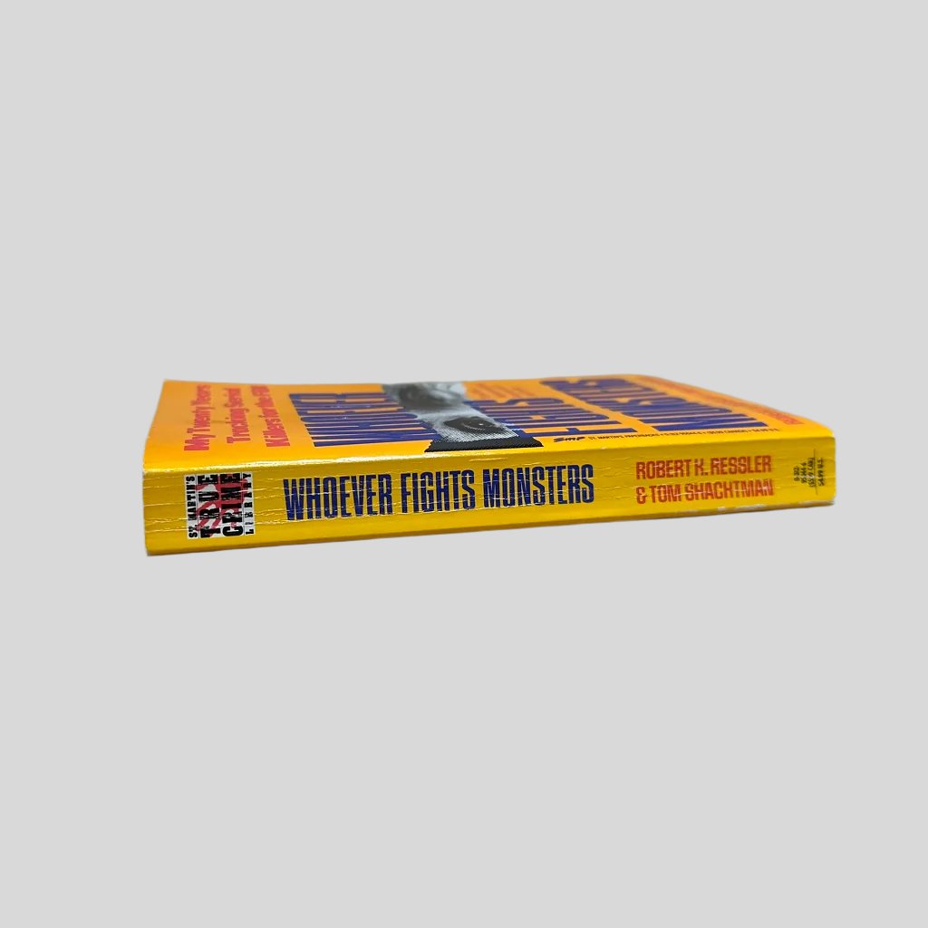 Whoever Fights Monsters by Robert K. Ressler & Tom Shachtman - Fehmerling Books