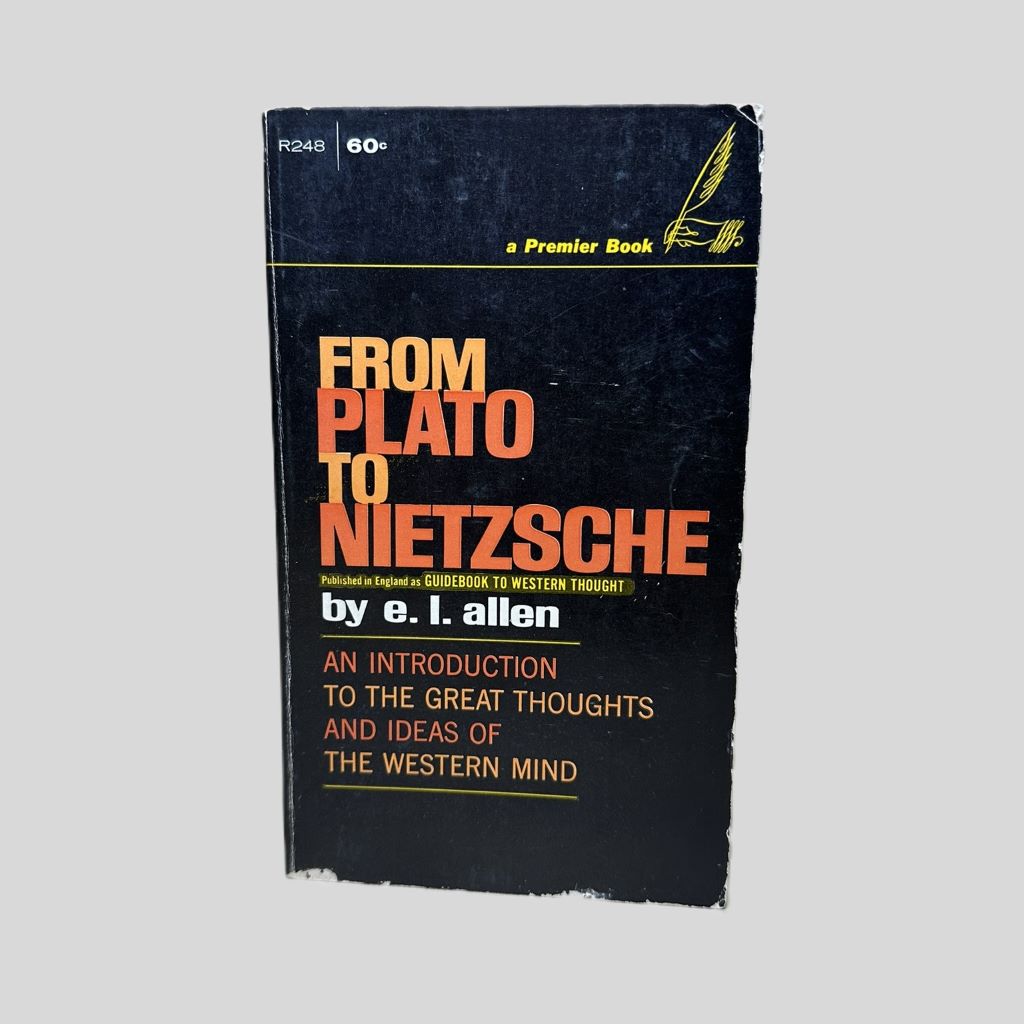 From Plato to Nietzsche by E.L. Allen - Fehmerling Books