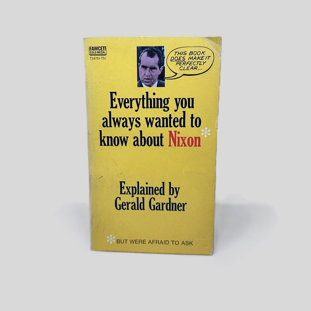 Everything You Always Wanted to Know About Nixon by Gerald Gardner - Fehmerling Books