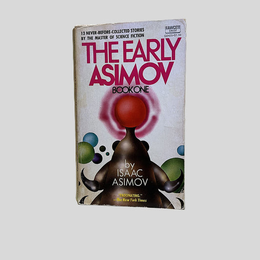 The Early Asimov Book One by Isaac Asimov - Fehmerling Books