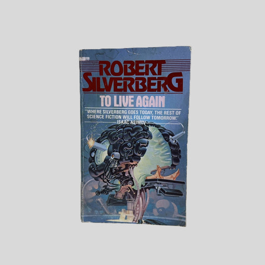 To Live Again by Robert Silverberg - Fehmerling Books