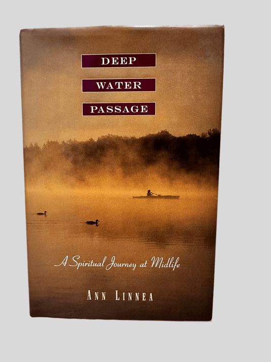 Deep Water Passage - A Spiritual Journey at Midlife by Ann Linnea - Fehmerling Books