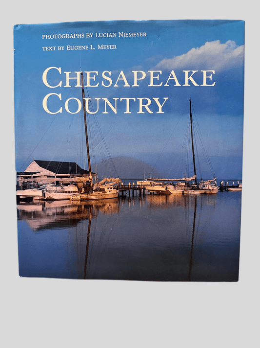 Chesapeake Country by Eugene L. Meyer & Lucian Niemeyer - Fehmerling Books