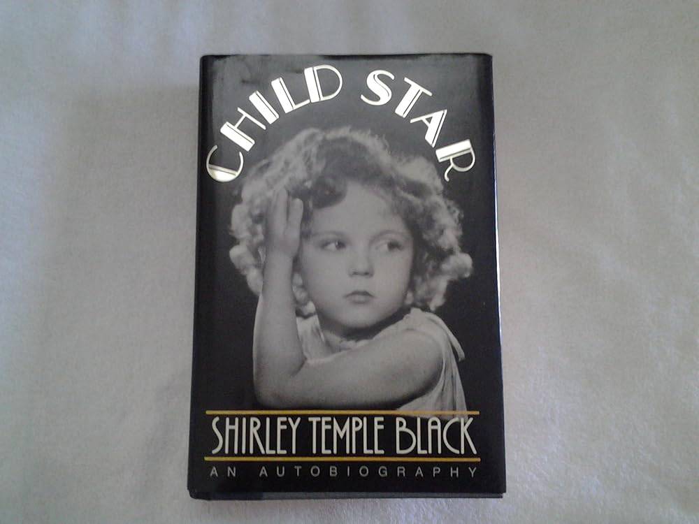 Child Star by Shirley Temple Black - Fehmerling Books