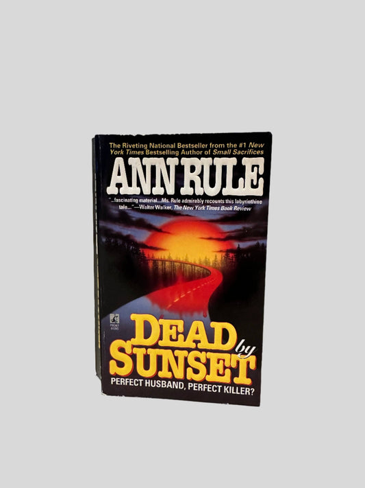 Dead by Sunset by Ann Rule - Fehmerling Books