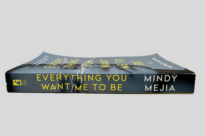 Everything You Want Me To Be by Mindy Mejia - Fehmerling Books