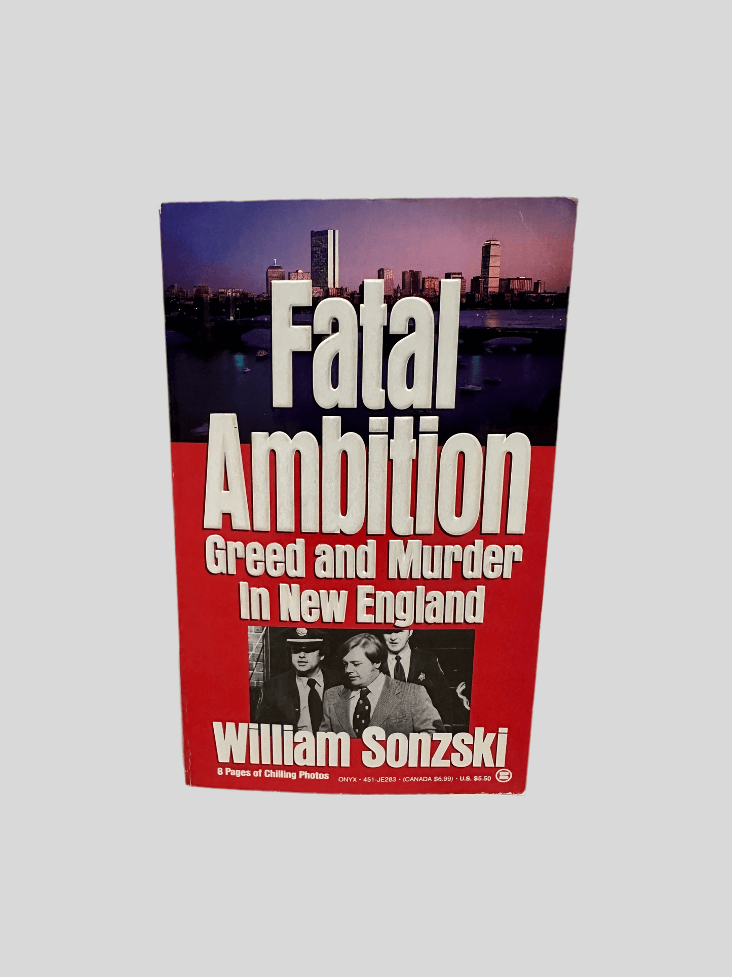 Fatal Ambition: Greed and Murder In New England by William Sonzski - Fehmerling Books